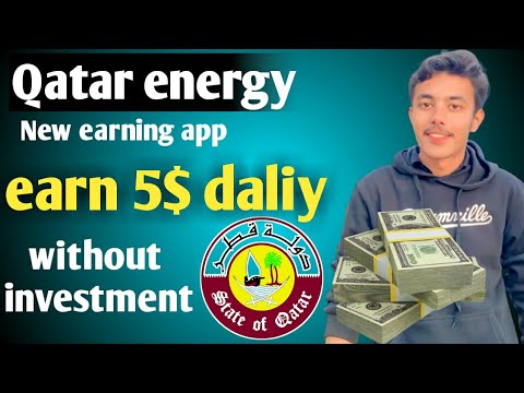 Qatar Energy’s New Online Earning App: Earn  Without Investment and Big Win